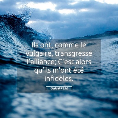 Picture 05 - Osée 6:7 LSG - Ils ont, comme le vulgaire, transgressé - Bible Verse Picture