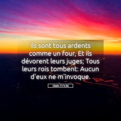 Picture 05 - Osée 7:7 LSG - Ils sont tous ardents comme un four, Et ils - Bible Verse Picture