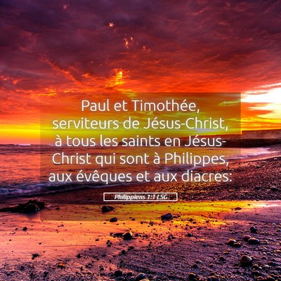 Picture 05 - Philippiens 1:1 LSG - Paul et Timothée, serviteurs de Jésus-Christ, - Bible Verse Picture