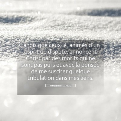 Picture 05 - Philippiens 1:17 LSG - tandis que ceux-là, animés d'un esprit de - Bible Verse Picture