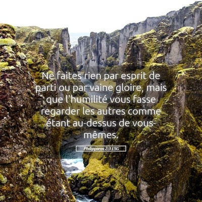 Picture 05 - Philippiens 2:3 LSG - Ne faites rien par esprit de parti ou par vaine - Bible Verse Picture
