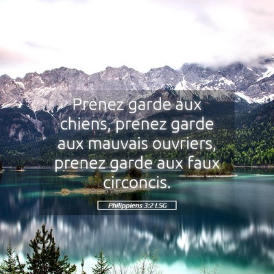 Picture 05 - Philippiens 3:2 LSG - Prenez garde aux chiens, prenez garde aux mauvais - Bible Verse Picture