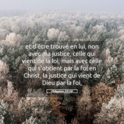 Picture 05 - Philippiens 3:9 LSG - et d'être trouvé en lui, non avec ma justice, - Bible Verse Picture