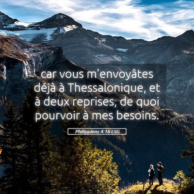 Picture 05 - Philippiens 4:16 LSG - car vous m'envoyâtes déjà à Thessalonique, et - Bible Verse Picture