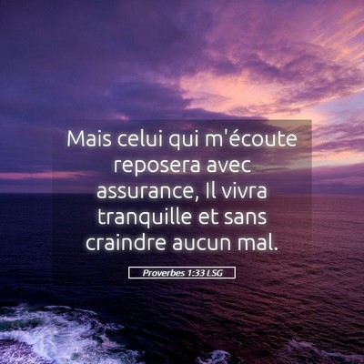 Picture 05 - Proverbes 1:33 LSG - Mais celui qui m'écoute reposera avec assurance, - Bible Verse Picture
