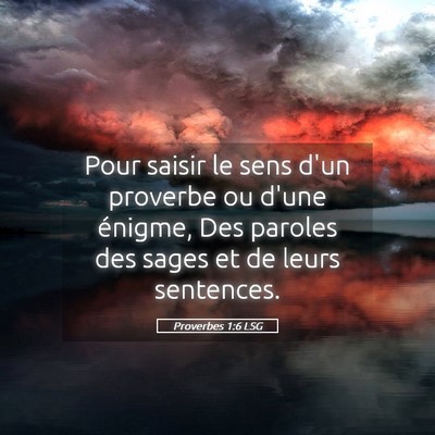 Picture 05 - Proverbes 1:6 LSG - Pour saisir le sens d'un proverbe ou d'une - Bible Verse Picture