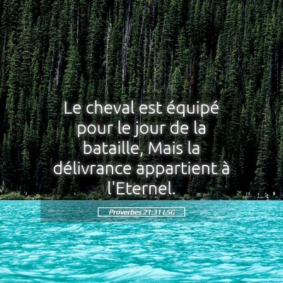 Picture 05 - Proverbes 21:31 LSG - Le cheval est équipé pour le jour de la - Bible Verse Picture