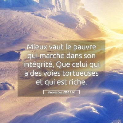 Picture 05 - Proverbes 28:6 LSG - Mieux vaut le pauvre qui marche dans son - Bible Verse Picture