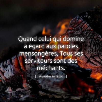 Picture 05 - Proverbes 29:12 LSG - Quand celui qui domine a égard aux paroles - Bible Verse Picture