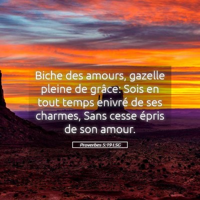 Picture 05 - Proverbes 5:19 LSG - Biche des amours, gazelle pleine de grâce: Sois - Bible Verse Picture