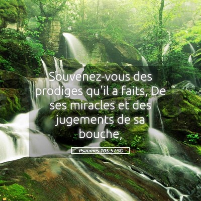 Picture 05 - Psaumes 105:5 LSG - Souvenez-vous des prodiges qu'il a faits, De ses - Bible Verse Picture