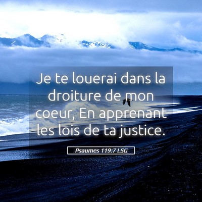 Picture 05 - Psaumes 119:7 LSG - Je te louerai dans la droiture de mon coeur, En - Bible Verse Picture