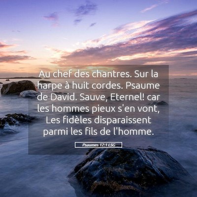 Picture 05 - Psaumes 12:1 LSG - Au chef des chantres. Sur la harpe à huit - Bible Verse Picture