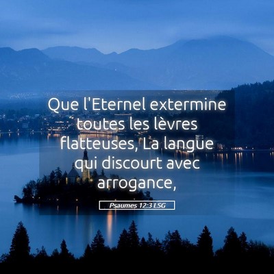 Picture 05 - Psaumes 12:3 LSG - Que l'Eternel extermine toutes les lèvres - Bible Verse Picture