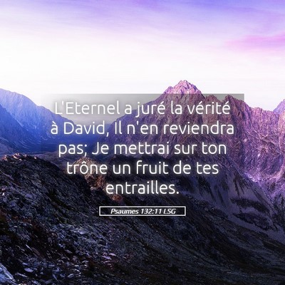 Picture 05 - Psaumes 132:11 LSG - L'Eternel a juré la vérité à David, Il n'en - Bible Verse Picture
