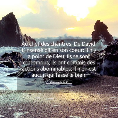 Picture 05 - Psaumes 14:1 LSG - Au chef des chantres. De David. L'insensé dit en - Bible Verse Picture