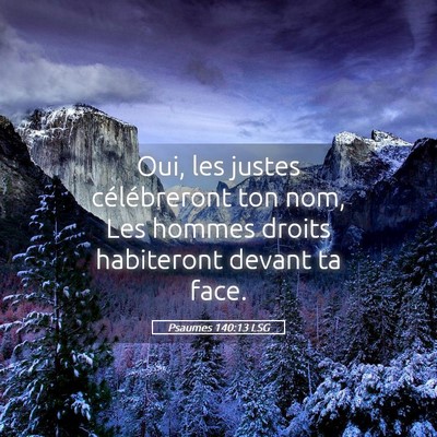Picture 05 - Psaumes 140:13 LSG - Oui, les justes célébreront ton nom, Les hommes - Bible Verse Picture