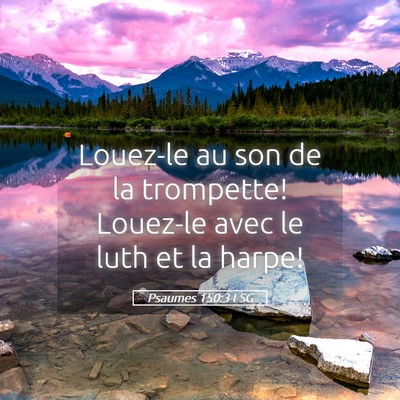 Picture 05 - Psaumes 150:3 LSG - Louez-le au son de la trompette! Louez-le avec le - Bible Verse Picture