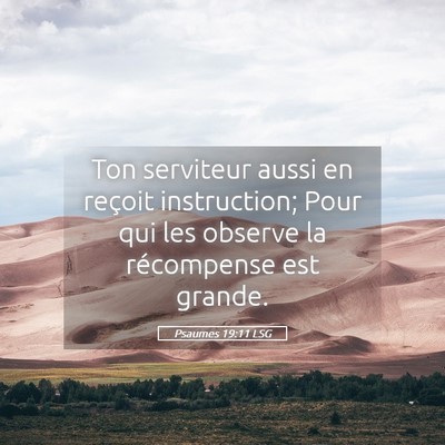 Picture 05 - Psaumes 19:11 LSG - Ton serviteur aussi en reçoit instruction; Pour - Bible Verse Picture