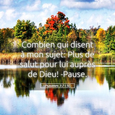 Picture 05 - Psaumes 3:2 LSG - Combien qui disent à mon sujet: Plus de salut - Bible Verse Picture
