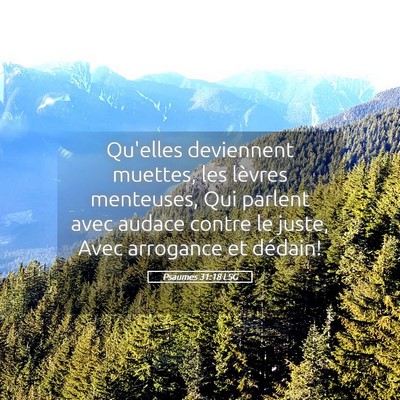 Picture 05 - Psaumes 31:18 LSG - Qu'elles deviennent muettes, les lèvres - Bible Verse Picture