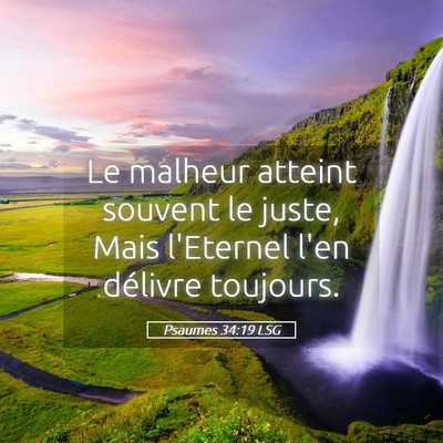 Picture 05 - Psaumes 34:19 LSG - Le malheur atteint souvent le juste, Mais - Bible Verse Picture