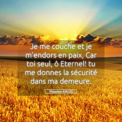 Picture 05 - Psaumes 4:8 LSG - Je me couche et je m'endors en paix, Car toi - Bible Verse Picture