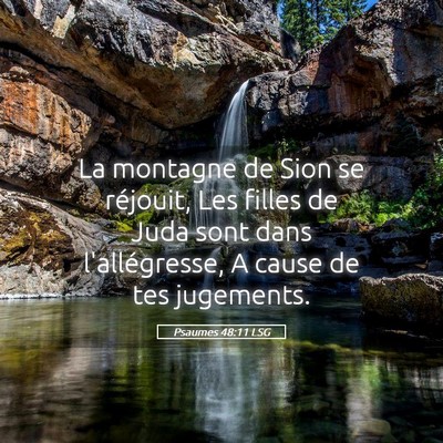 Picture 05 - Psaumes 48:11 LSG - La montagne de Sion se réjouit, Les filles de - Bible Verse Picture