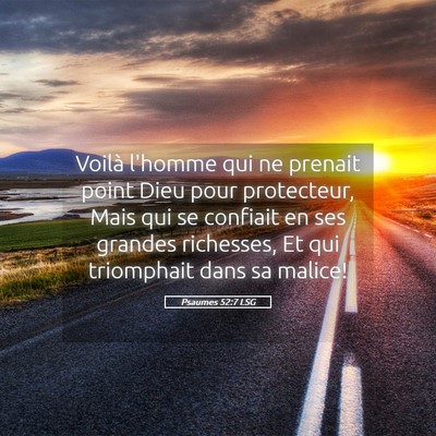 Picture 05 - Psaumes 52:7 LSG - Voilà l'homme qui ne prenait point Dieu pour - Bible Verse Picture