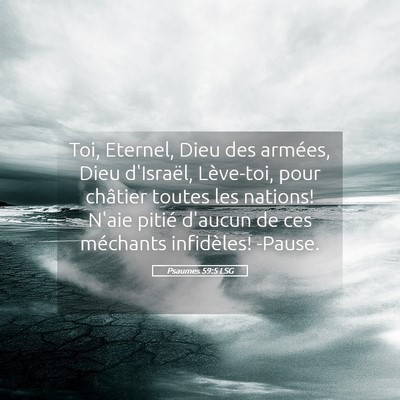 Picture 05 - Psaumes 59:5 LSG - Toi, Eternel, Dieu des armées, Dieu d'Israël, - Bible Verse Picture
