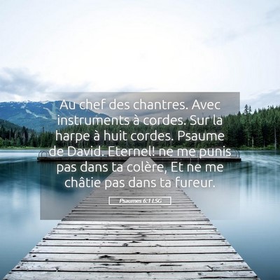 Picture 05 - Psaumes 6:1 LSG - Au chef des chantres. Avec instruments à cordes. - Bible Verse Picture