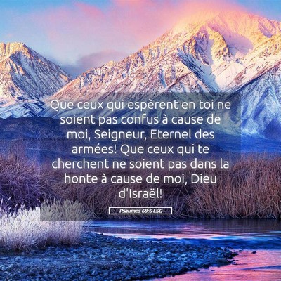 Picture 05 - Psaumes 69:6 LSG - Que ceux qui espèrent en toi ne soient pas - Bible Verse Picture