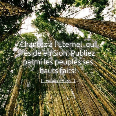 Picture 05 - Psaumes 9:11 LSG - Chantez à l'Eternel, qui réside en Sion, - Bible Verse Picture