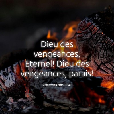 Picture 05 - Psaumes 94:1 LSG - Dieu des vengeances, Eternel! Dieu des - Bible Verse Picture