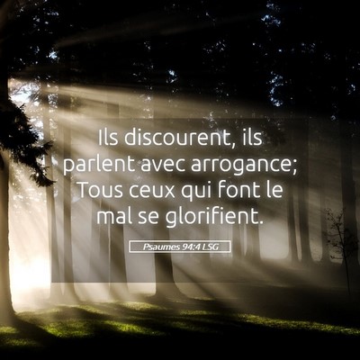 Picture 05 - Psaumes 94:4 LSG - Ils discourent, ils parlent avec arrogance; Tous - Bible Verse Picture