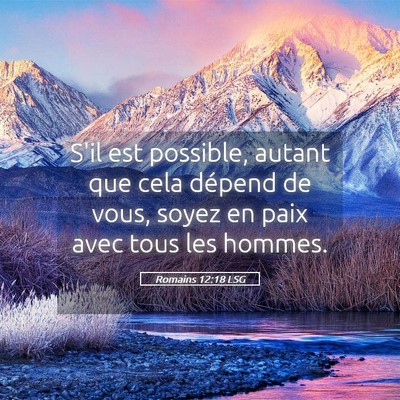Picture 05 - Romains 12:18 LSG - S'il est possible, autant que cela dépend de - Bible Verse Picture