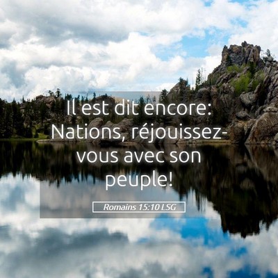 Picture 05 - Romains 15:10 LSG - Il est dit encore: Nations, réjouissez-vous avec - Bible Verse Picture