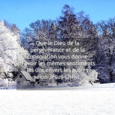 Picture 05 - Romains 15:5 LSG - Que le Dieu de la persévérance et de la - Bible Verse Picture