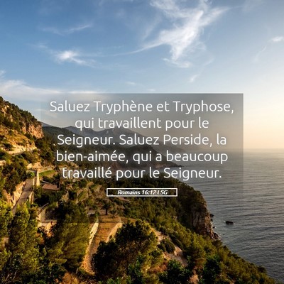 Picture 05 - Romains 16:12 LSG - Saluez Tryphène et Tryphose, qui travaillent - Bible Verse Picture
