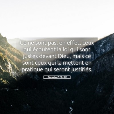 Picture 05 - Romains 2:13 LSG - Ce ne sont pas, en effet, ceux qui écoutent la - Bible Verse Picture