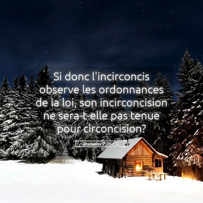 Picture 05 - Romains 2:26 LSG - Si donc l'incirconcis observe les ordonnances de - Bible Verse Picture