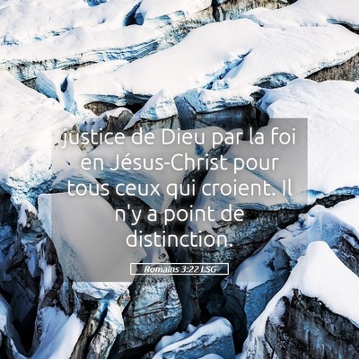 Picture 05 - Romains 3:22 LSG - justice de Dieu par la foi en Jésus-Christ pour - Bible Verse Picture