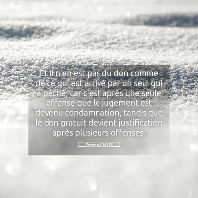 Picture 05 - Romains 5:16 LSG - Et il n'en est pas du don comme de ce qui est - Bible Verse Picture
