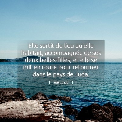 Picture 05 - Ruth 1:7 LSG - Elle sortit du lieu qu'elle habitait, - Bible Verse Picture