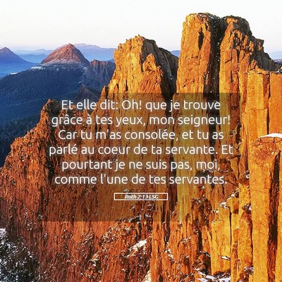 Picture 05 - Ruth 2:13 LSG - Et elle dit: Oh! que je trouve grâce à tes - Bible Verse Picture