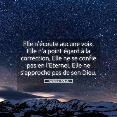 Picture 05 - Sophonie 3:2 LSG - Elle n'écoute aucune voix, Elle n'a point égard - Bible Verse Picture