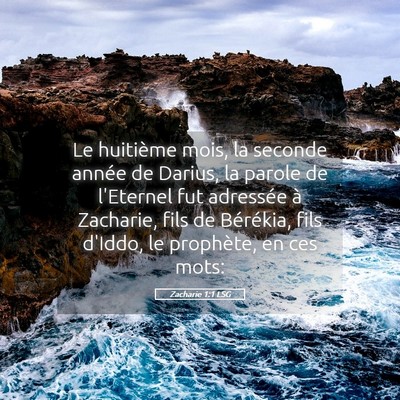 Picture 05 - Zacharie 1:1 LSG - Le huitième mois, la seconde année de Darius, - Bible Verse Picture