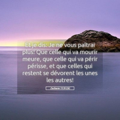 Picture 05 - Zacharie 11:9 LSG - Et je dis: Je ne vous paîtrai plus! Que celle - Bible Verse Picture