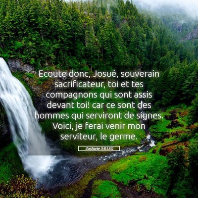 Picture 05 - Zacharie 3:8 LSG - Ecoute donc, Josué, souverain sacrificateur, toi - Bible Verse Picture