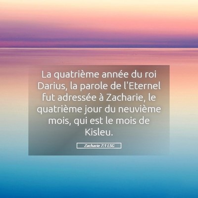 Picture 05 - Zacharie 7:1 LSG - La quatrième année du roi Darius, la parole de - Bible Verse Picture